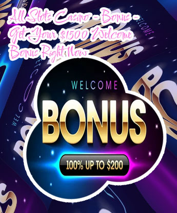 All slots casino welcome bonus