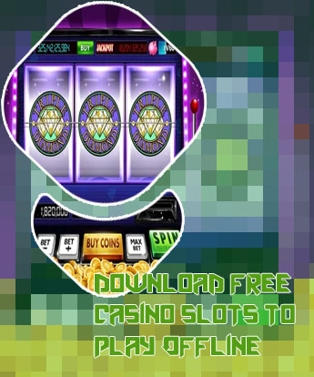 Free download slot machine games for pc offline windows 10